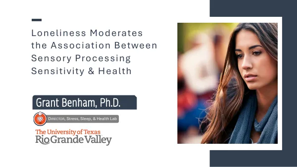 Poster thumbnail: Loneliness moderates the association between sensory processing sensitivity and health